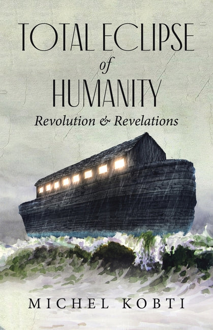 Total Eclipse of Humanity: Revolution & Revelations - Paperback