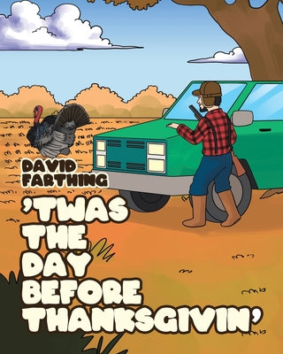 'Twas the Day Before Thanksgivin' - Paperback