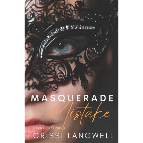 Masquerade Mistake: A Single Mom, Secret Baby, Second Chance Romance - Paperback