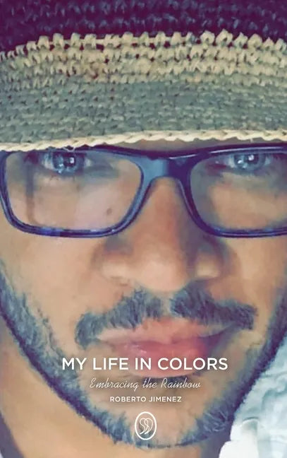 My Life in Colors: Embracing the Rainbow - Hardcover