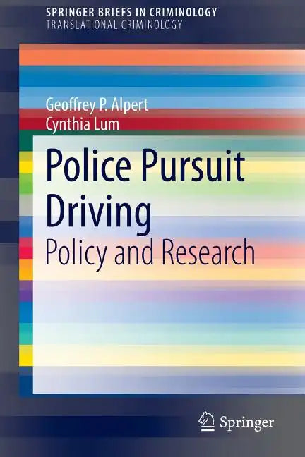 Police Pursuit Driving: Policy and Research - Paperback