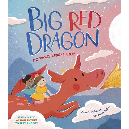 Big Red Dragon: Play-Rhymes Through the Year - Hardcover