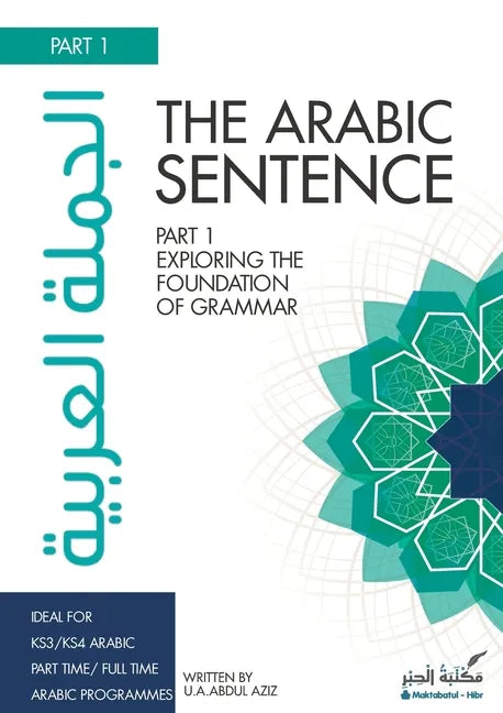The Arabic Sentence: Exploring the foundation of grammar - Paperback