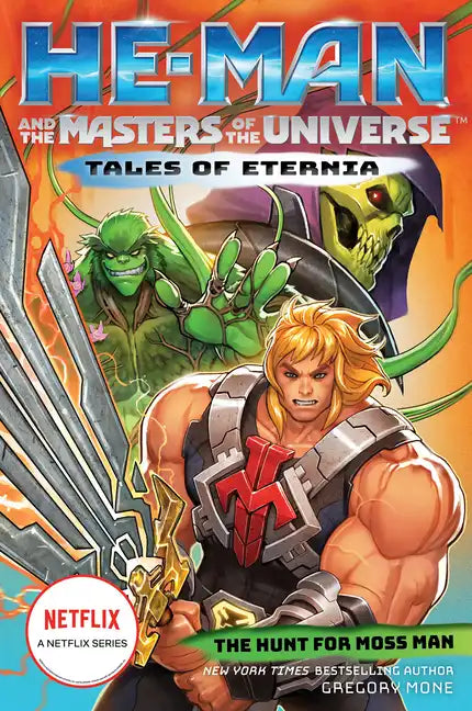 He-Man and the Masters of the Universe: The Hunt for Moss Man (Tales of Eternia Book 1) - Paperback