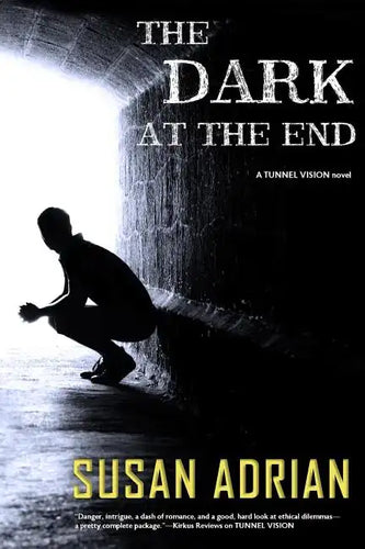 The Dark at the End: A Tunnel Vision Novel - Paperback
