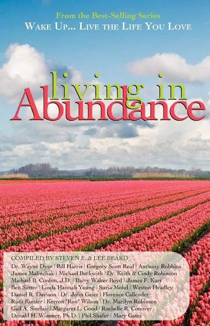 Wake Up...Live the Life You Love: Living in Abundance - Paperback