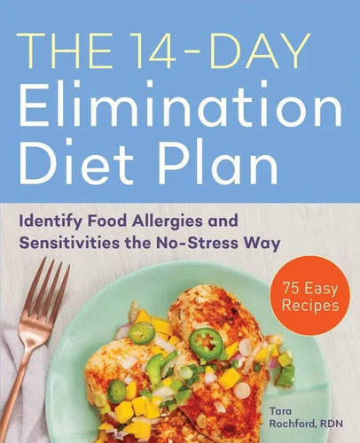 The 14-Day Elimination Diet Plan: Identify Food Allergies and Sensitivities the No-Stress Way - Paperback
