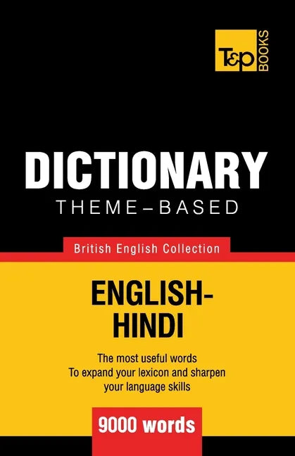 Theme-based dictionary British English-Hindi - 9000 words - Paperback