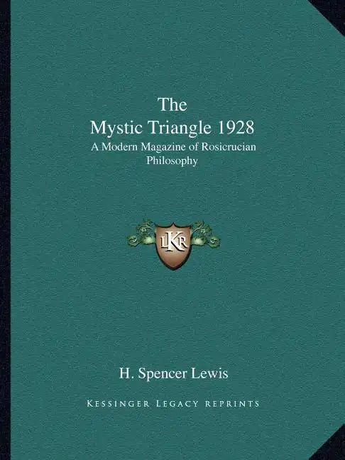 The Mystic Triangle 1928: A Modern Magazine of Rosicrucian Philosophy - Paperback