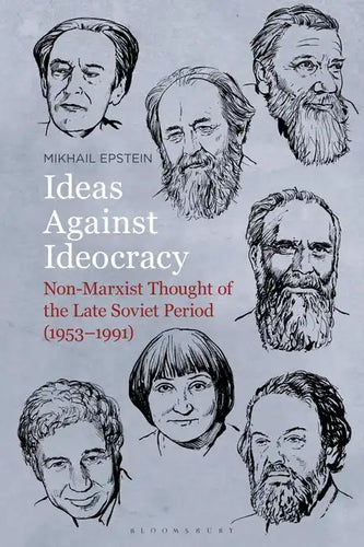 Ideas Against Ideocracy: Non-Marxist Thought of the Late Soviet Period (1953-1991) - Paperback