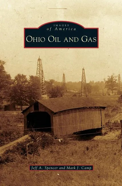 Ohio Oil and Gas - Hardcover