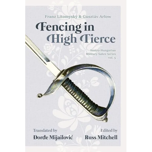Sabre Fencing in High Tierce - Paperback