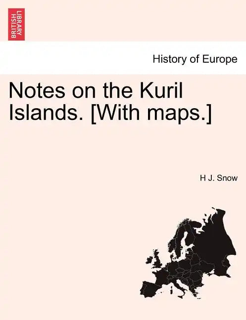 Notes on the Kuril Islands. [With Maps.] - Paperback