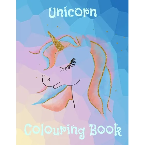 Unicorn Colouring Book: Doodling, Drawing, Sketching & Colouring Sketchbook for Girls - Paperback