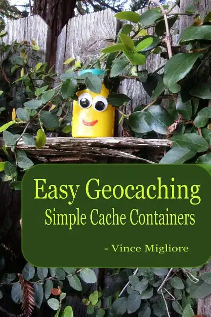 Easy Geocaching: Simple Cache Containers - Paperback