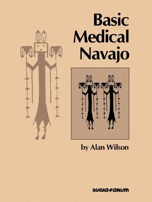 Basic Medical Navajo: An Introductory Text in Communication - Paperback