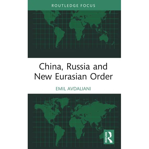 China, Russia and New Eurasian Order - Paperback