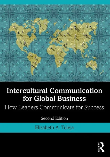 Intercultural Communication for Global Business: How Leaders Communicate for Success - Paperback