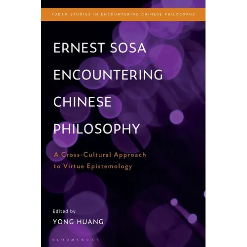 Ernest Sosa Encountering Chinese Philosophy: A Cross-Cultural Approach to Virtue Epistemology - Paperback
