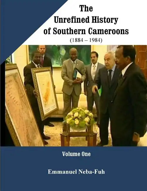 The Unrefined History of Southern Cameroons - Paperback