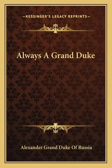 Always a Grand Duke - Paperback