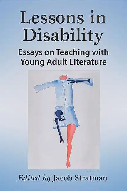 Lessons in Disability: Essays on Teaching with Young Adult Literature - Paperback