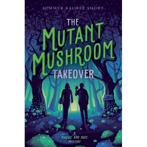 The Mutant Mushroom Takeover - Hardcover