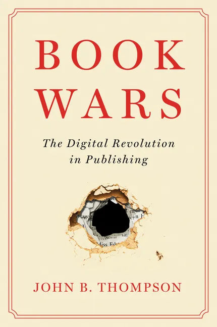 Book Wars: The Digital Revolution in Publishing - Paperback