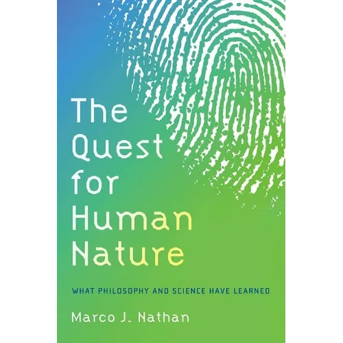 The Quest for Human Nature: What Philosophy and Science Have Learned - Paperback