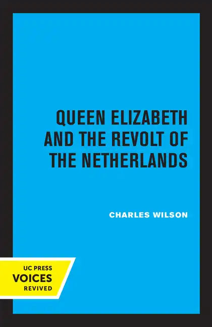 Queen Elizabeth and the Revolt of the Netherlands - Paperback