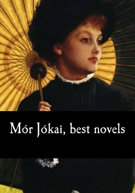 Mór Jókai, best novels - Paperback