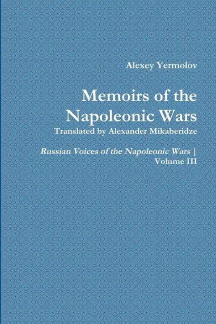 Alexey Yermolov's Memoirs - Paperback