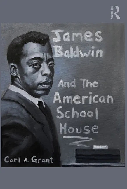 James Baldwin and the American Schoolhouse - Paperback