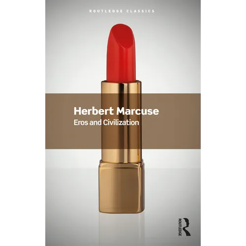 Eros and Civilization: A Philosophical Inquiry Into Freud - Paperback