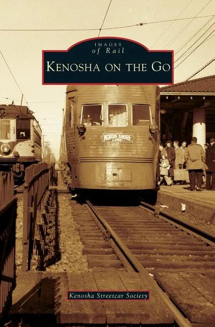 Kenosha on the Go - Hardcover