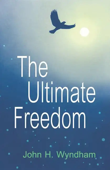 The Ultimate Freedom - Paperback