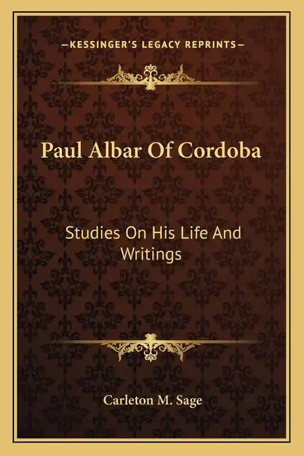 Paul Albar of Cordoba: Studies on His Life and Writings - Paperback