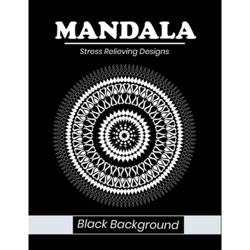 Mandala stress relieving designs Black Background: An adult coloring book - Paperback
