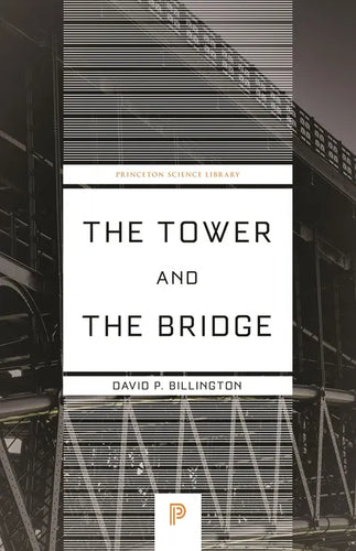 The Tower and the Bridge: The New Art of Structural Engineering - Paperback