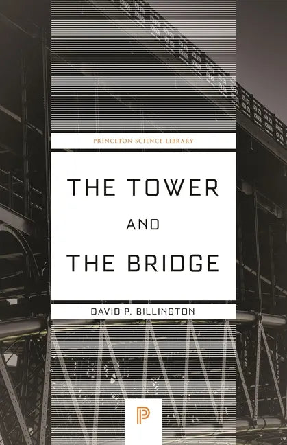 The Tower and the Bridge: The New Art of Structural Engineering - Paperback