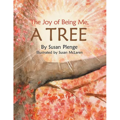 The Joy of Being Me, a Tree - Paperback