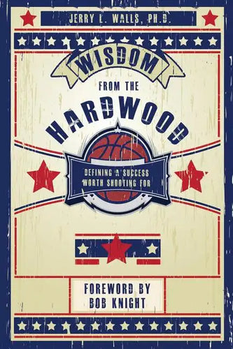 Wisdom from the Hardwood - Paperback