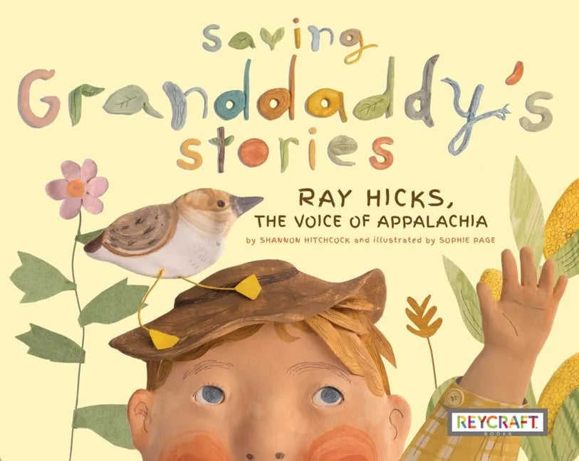 Saving Granddaddy's Stories: Ray Hicks, the Voice of Appalachia: Ray Hicks, the Voice of Appalachia - Paperback