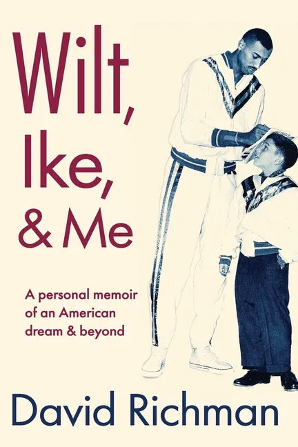 Wilt, Ike, and Me - Paperback