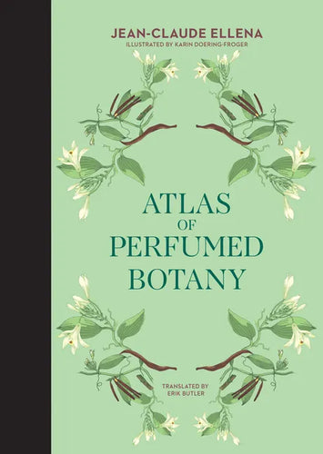 Atlas of Perfumed Botany - Hardcover