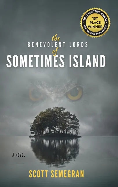 The Benevolent Lords of Sometimes Island - Hardcover