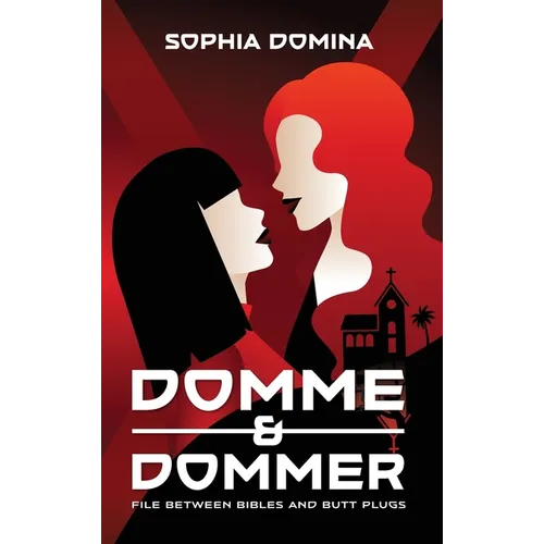 Domme & Dommer: File between bibles and butt plugs - Hardcover