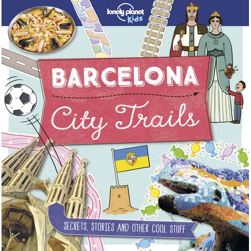 Lonely Planet Kids City Trails - Barcelona - Paperback