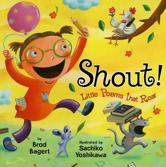 Shout!: Little Poems That Roar - Hardcover