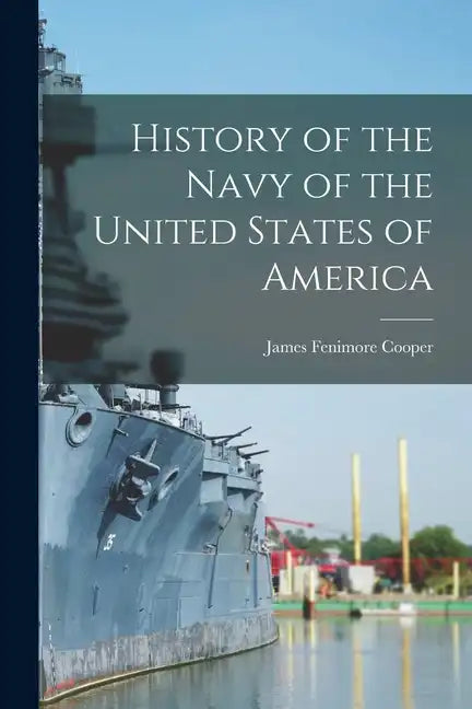History of the Navy of the United States of America - Paperback